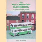 The Toy and Model Bus Handbook. Volume 1: Early Diecast Models door Roger Bailey