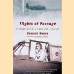 Flights of Passage: Recollections of a World War II Aviator door Samual Hynes