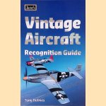 Vintage Aircraft Recognition Guide door Tony Holmes