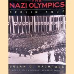 The Nazi Olympics: Berlin 1936 door Susan D. Bachrach