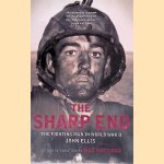 The Sharp End: The Fighting Man in World War II door John Ellis