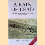 Rain of Lead: the Siege and Surrender of the British at Potchefstroom door Ian Bennett