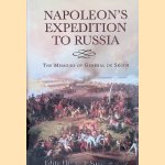 Napoleon's Expedition to Russia: The Memoirs of General De Ségur door General Count De Ségur