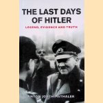 The Last Days of Hitler: Legend, Evidence and Truth door Anton Joachimsthaler