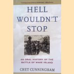 Hell Wouldn't Stop: An Oral History of the Battle of Wake Island door Chet Cunningham