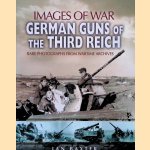 German Guns of the Third Reich door Ian Baxter