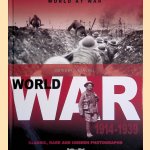 World at War 1914 to 1939: Classic Rare and Unseen Photographs door Duncan Hill