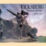 Vicksburg: Sentinels of Stone door Timothy T. Isbell