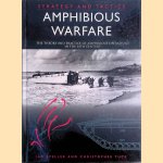 Strategy and Tactics: Amphibious Warfare: The Theory and Practice of Amphibious Operations in the 20th Century door Ian Speller e.a.