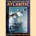 The Battle of the Atlantic door Roy Conyers Nesbit