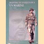 Fighting Techniques of a US Marine 1941-1945: Training, Techniques, and Weapons door Leo J. Daugherty III