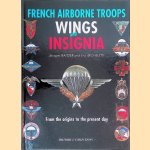 Insignes et brevets parachutistes de l'armee Francaise: Des origines à nos jours door Jacques Baltzer e.a.