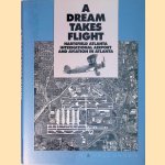 A Dream Takes Flight: Hartsfield Atlanta International Airport and Aviation in Atlanta
Betsy Braden e.a.
€ 20,00