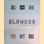 Glamour: Fashion, Industrial Design, Architecture door Joseph Rosa