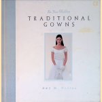 Traditional Gowns for your Wedding door Amy M. Nebens