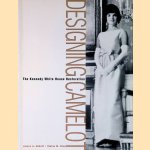 Designing Camelot: The Kennedy White House Restoration
James A. Abbott e.a.
€ 15,00