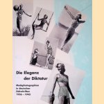 Die Eleganz der Diktatur: Modephotographien in deutschen Zeitschriften 1936-1943
Ulrich Pohlmann e.a.
€ 45,00