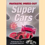 Fantastic Press-Out Super Cars: Featuring the story of the greatest Supercars door Nick - and others Wells