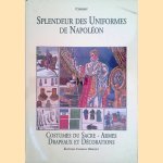 Splendeur des Uniformes de Napoléon: Costumes du Sacre - Armes: Drapeaux et Décorations
Charmy
€ 30,00