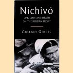 Nichivó: Tales from the Russian Front 1941-43 door Giorgio Geddes