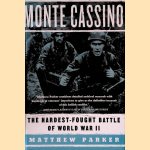 Monte Cassino: The Hardest-Fought Battle of World door Matthew Parker