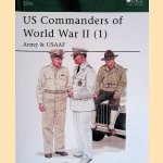 US Commanders of World War II (1): Army and Usaaf door James Arnold e.a.