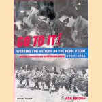 Go to it! Victory on the home front 1939 to 1945 door Asa Briggs