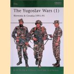 The Yugoslav Wars (1): Slovenia & Croatia 1991-95 door Nigel Thomas e.a.