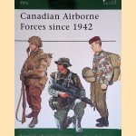 Canadian Airborne Forces Since 1942 door Bernd Horn e.a.