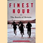 Finest Hour: The Battle of Britain door Phil Craig e.a.