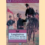 Longknives: The U.S. Cavalry and Other Mounted Forces, 1845-1942 door Kurt Hamilton Cox e.a.