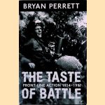 The Taste of Battle: Front Line Action 1914-1991 door Bryan Perrett