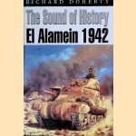 The Sound of History: El Alamein 1942 door Richard Doherty