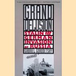 Grand Delusion: Stalin and the German Invasion of Russia door Gabriel Gorodetsky