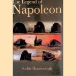 The Legend of Napoleon door Sudhir Hazareesingh