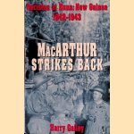 MacArthur Strikes Back: Decision at Buna: New Guinea 1942-1943 door Harry A. Gailey