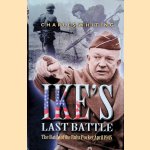 Ike's Last Battle: The Battle of the Ruhr Pocket April 1945 door Whiting Charles