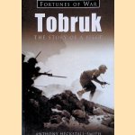 Tobruk: the Story of a Siege door Anthony Heckstall-Smith