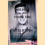 Soldier from the War Returning: The Greatest Generation's Troubled Homecoming from World War II door Thomas Childers