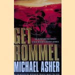 Get Rommel: The Secret British Mission To Kill Hitler'S Greatest General door Michael Asher