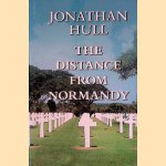 The Distance from Normandy (Large Print Edition) door Jonathan Hull