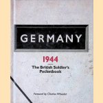 Germany 1944: A British Soldier's Pocketbook door Charles Wheeler