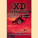 XD Operations: Secret British Missions Denying Oil to the Nazis door C.C.H. Brazier