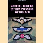 Special Forces in the Invasion of France door Paul Gaujac