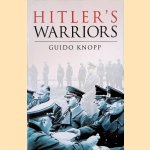 Hitler's Warriors door Guido Knopp