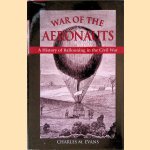 War of the Aeronauts: The History of Ballooning in the Civil War
Charles Evans
€ 15,00