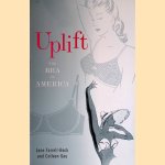 Uplift: The Bra in America
Jane Farrell-Beck e.a.
€ 8,00