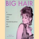 Big Hair: A Journey into the Transformation of Self door Grant McCracken