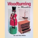 Woodturning in Miniature door Ian Wilkie e.a.