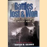 Battles lost and won: great campaigns of World War II door Hanson W. Baldwin